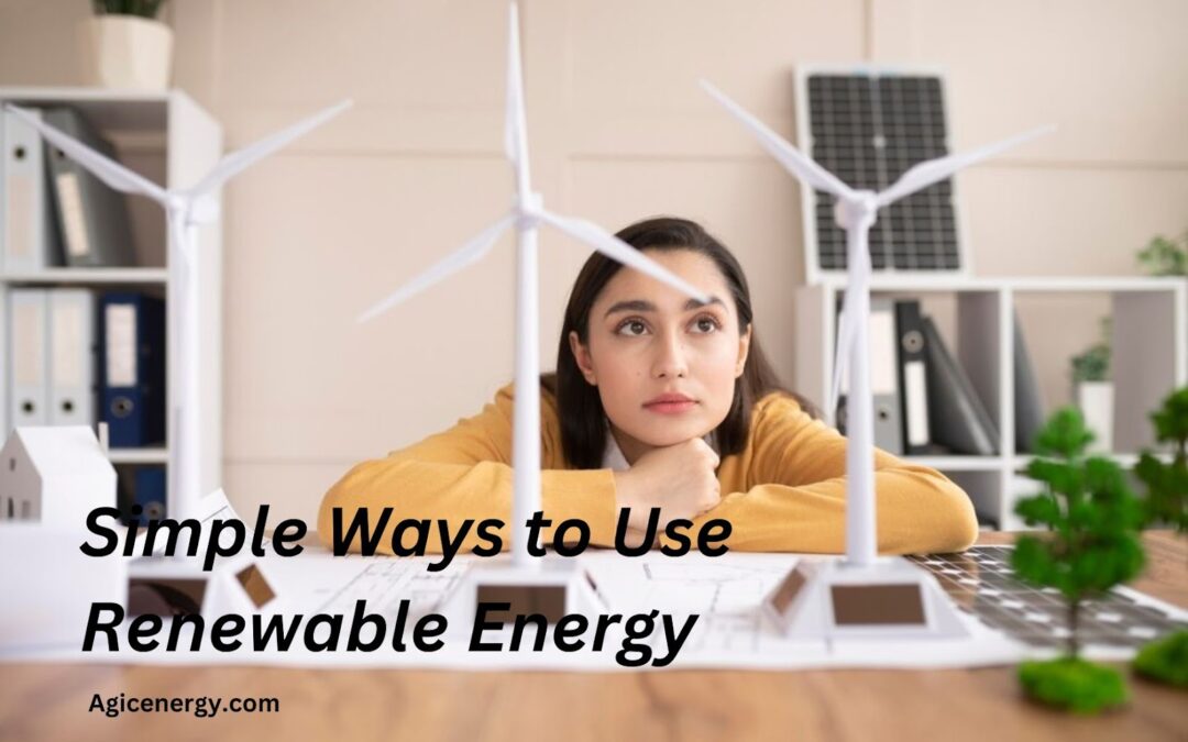8 Simple Ways to Use Renewable Energy